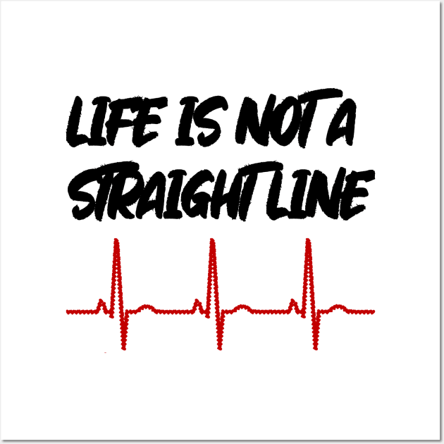 Life Is Not A Straight Line - ECG Edition Wall Art by latebirdmerch